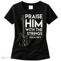 Praise Him Christian Worship Bass Guitar Player Women's T-Shirt thumb 0