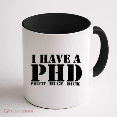 PHD Pretty Huge Dick Coffee Mug back