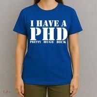 PHD Pretty Huge Dick T-Shirt thumb 4