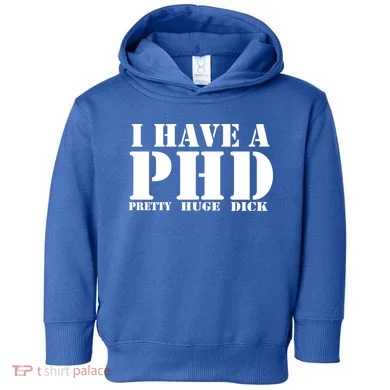 PHD Pretty Huge Dick Toddler Hoodie