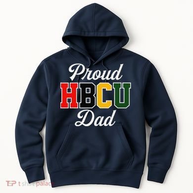 Proud Hbcu Dad Black College And University FatherS Day Hoodie