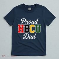 Proud Hbcu Dad Black College And University FatherS Day T-Shirt thumb 5