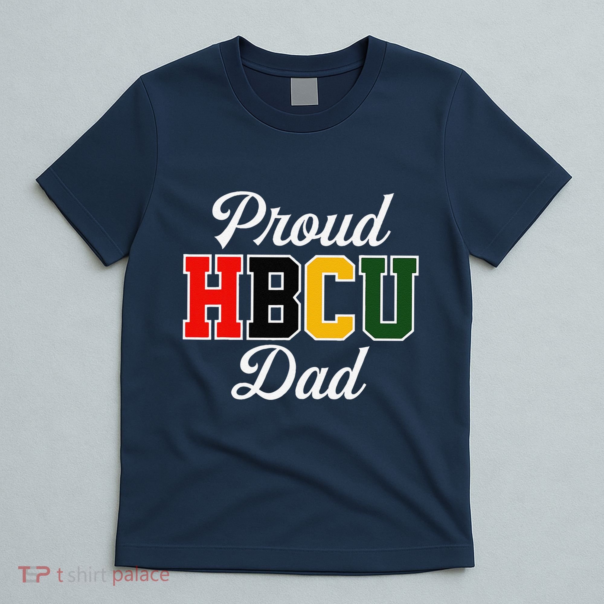Proud Hbcu Dad Black College And University FatherS Day T-Shirt