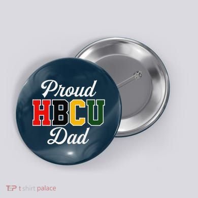 Proud Hbcu Dad Black College And University FatherS Day Button