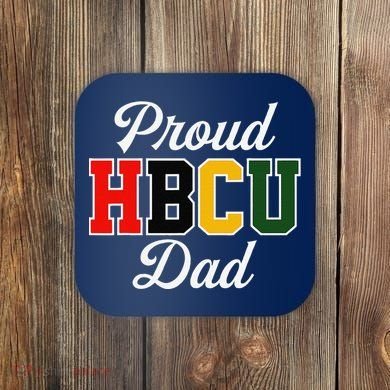 Proud Hbcu Dad Black College And University FatherS Day Coaster