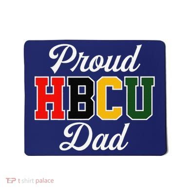 Proud Hbcu Dad Black College And University FatherS Day Mousepad