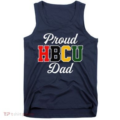 Proud Hbcu Dad Black College And University FatherS Day Tank Top
