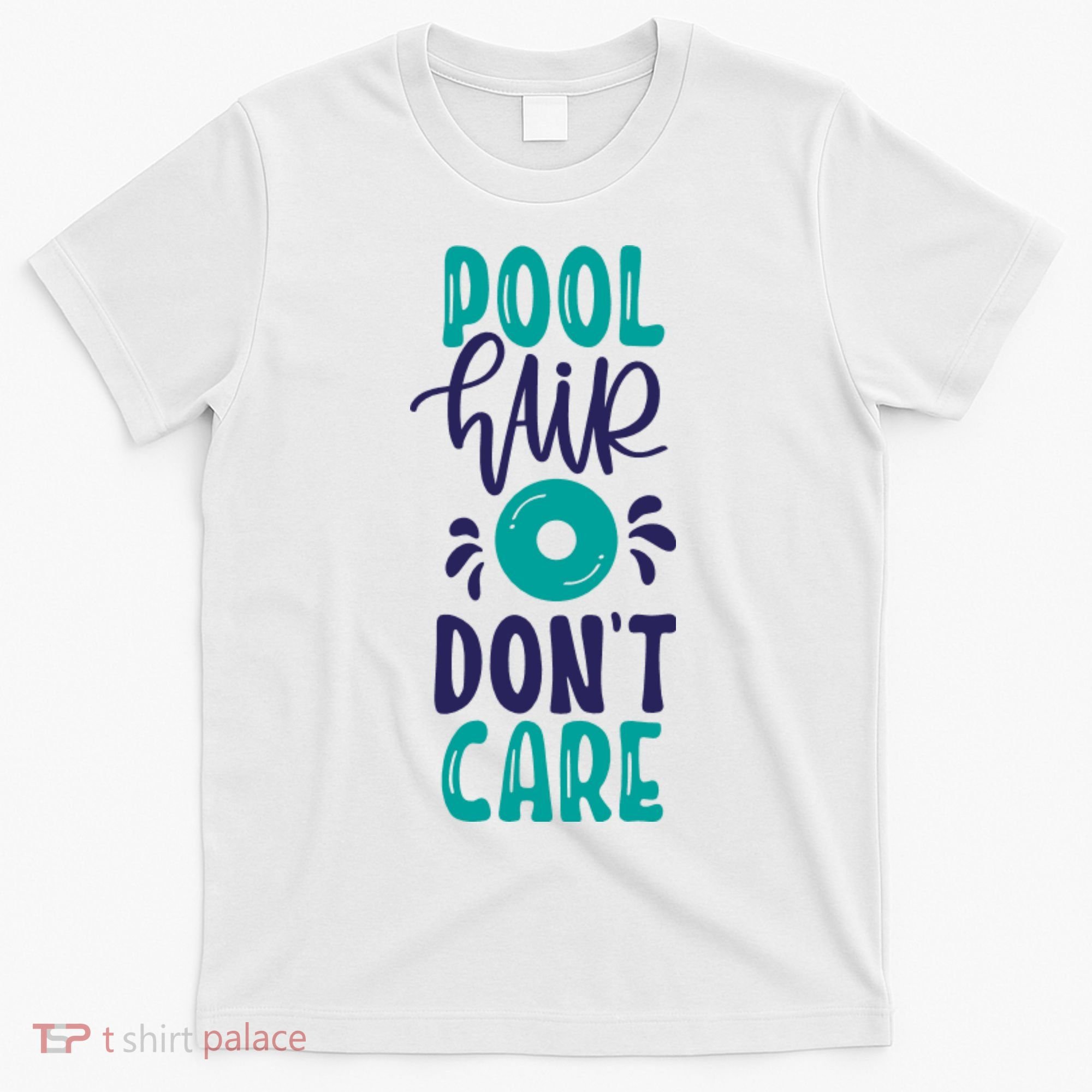 Pool Hair Don’T Care T-Shirt