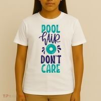Pool Hair Don’T Care T-Shirt thumb 4