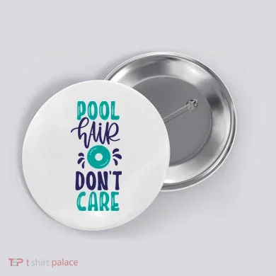Pool Hair Don’T Care Button