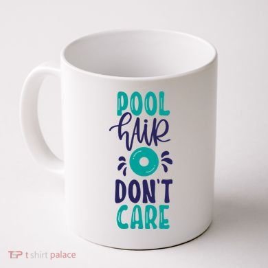 Pool Hair Don’T Care Coffee Mug