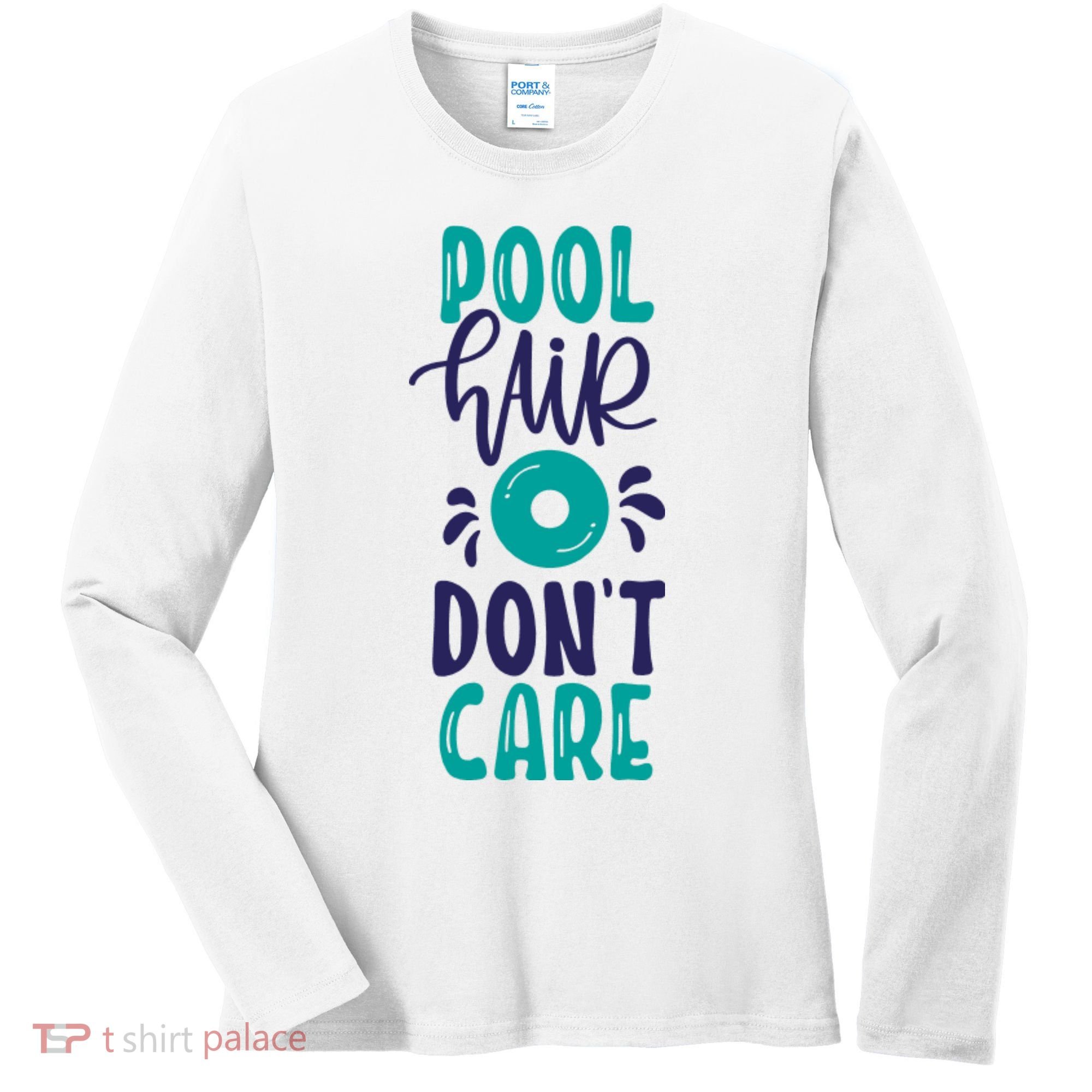 Pool Hair Don’T Care Women's Long Sleeve Shirt