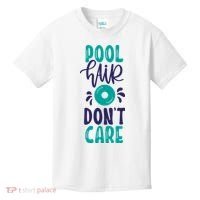 Pool Hair Don’T Care Kids T-Shirt thumb 0