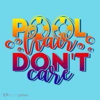 Pool Hair Dont Care Funny Pool Party Gift T-Shirt thumb 6