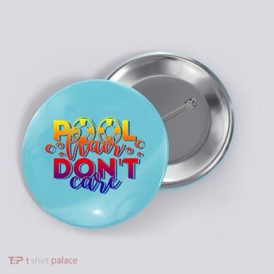 Pool Hair Dont Care Funny Pool Party Gift Button