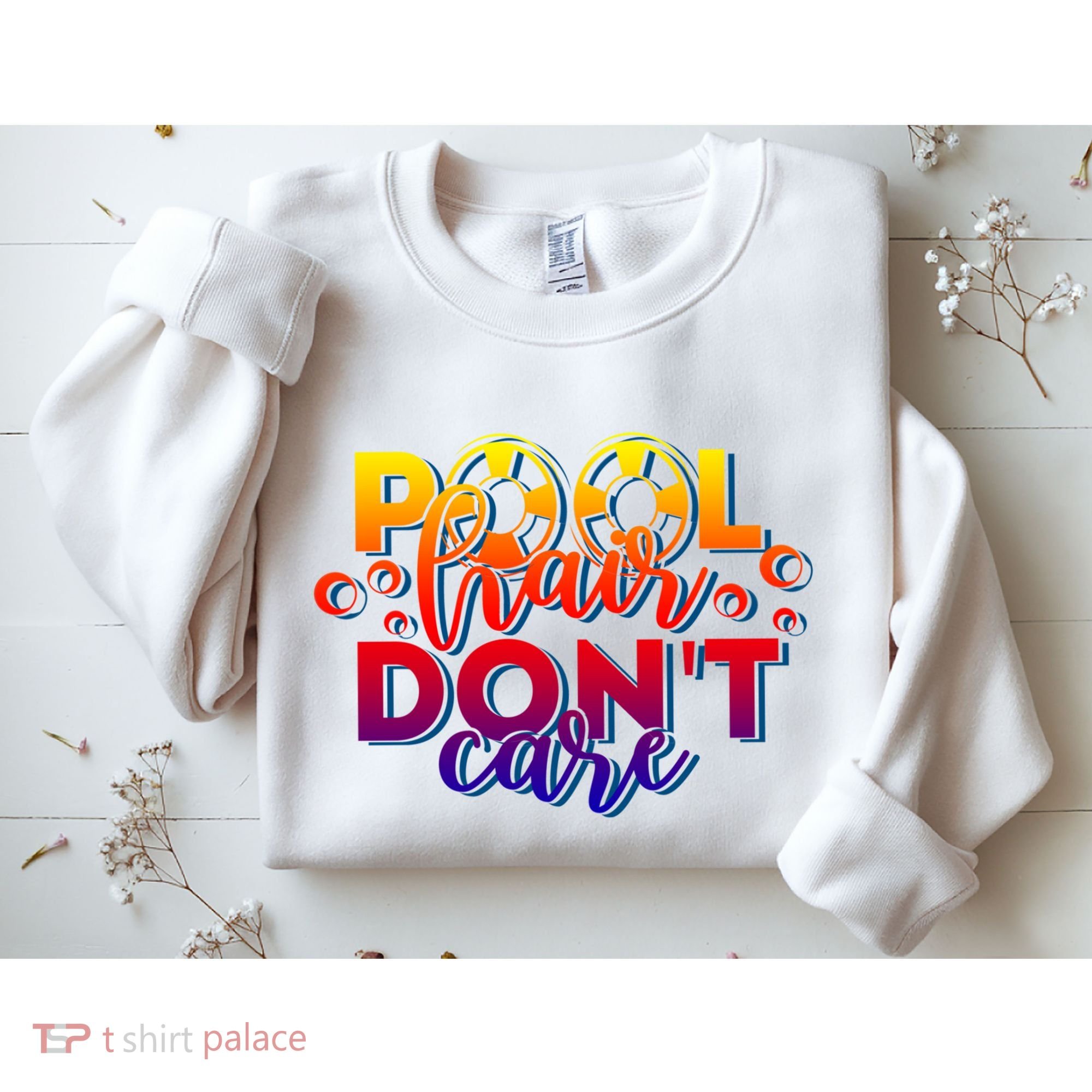 Pool Hair Dont Care Funny Pool Party Gift Sweatshirt