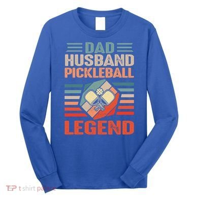 Pickleball Husband Dad Pickleball Player FatherS Day Gift Long Sleeve Shirt