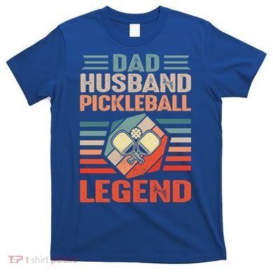 Pickleball Husband Dad Pickleball Player FatherS Day Gift T-Shirt