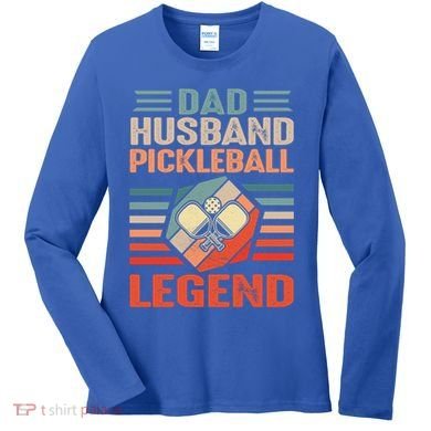 Pickleball Husband Dad Pickleball Player FatherS Day Gift Women's Long Sleeve Shirt