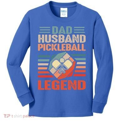 Pickleball Husband Dad Pickleball Player FatherS Day Gift Kids Long Sleeve Shirt