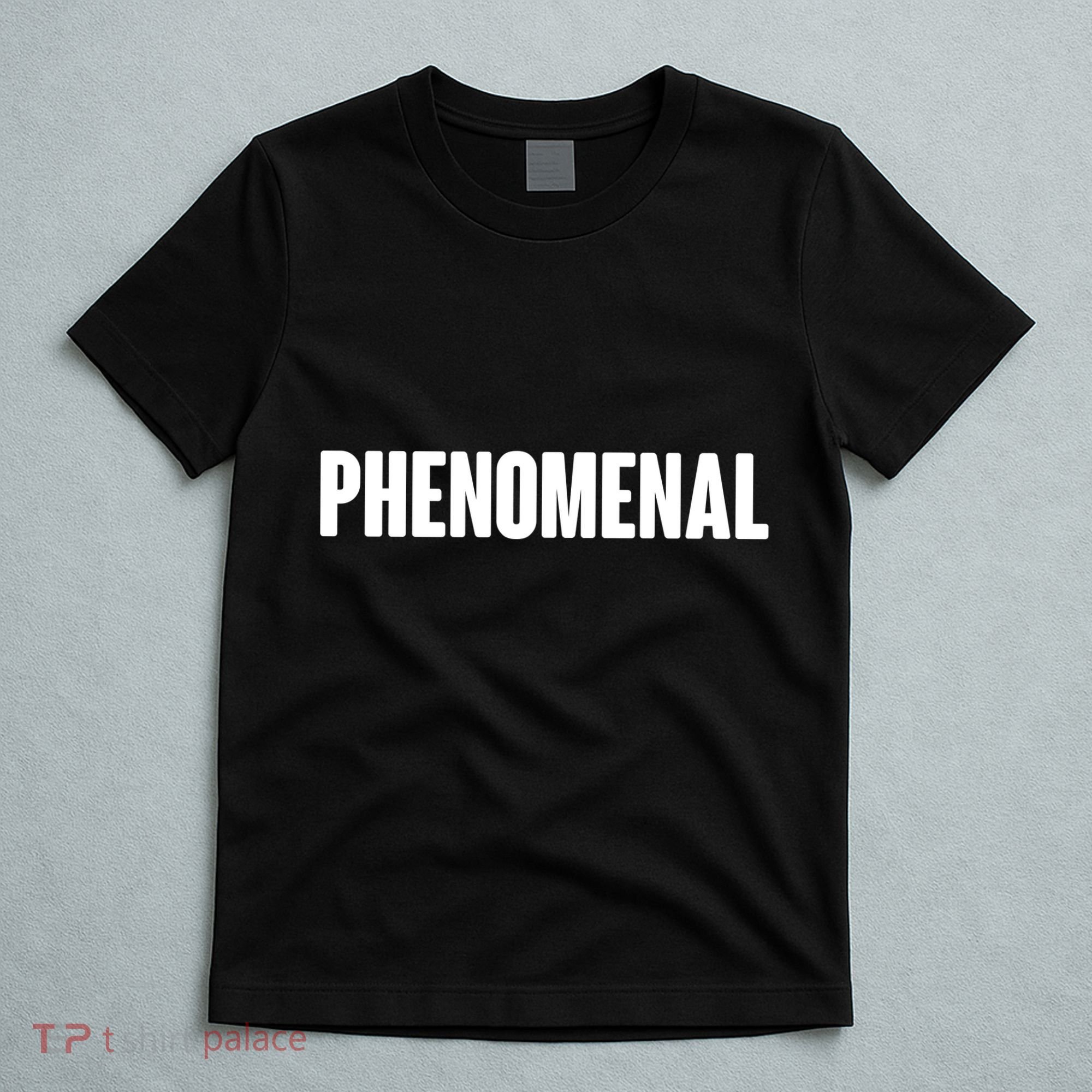 Phenomenal T-Shirt