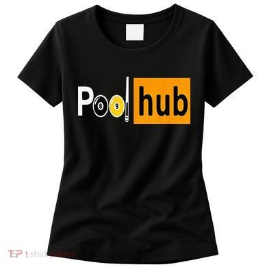 Pool Hub Funny Billiards Pool Team League Billiards Women's T-Shirt