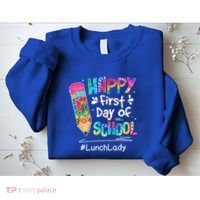 Pencil Happy First Day Of School Lunch Lady Back To Sweatshirt thumb 2