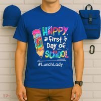 Pencil Happy First Day Of School Lunch Lady Back To T-Shirt thumb 6