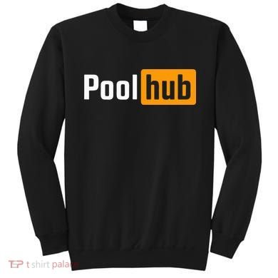 Pool Hub Funny Billiards Pool Player Quotes Parody Design Sweatshirt