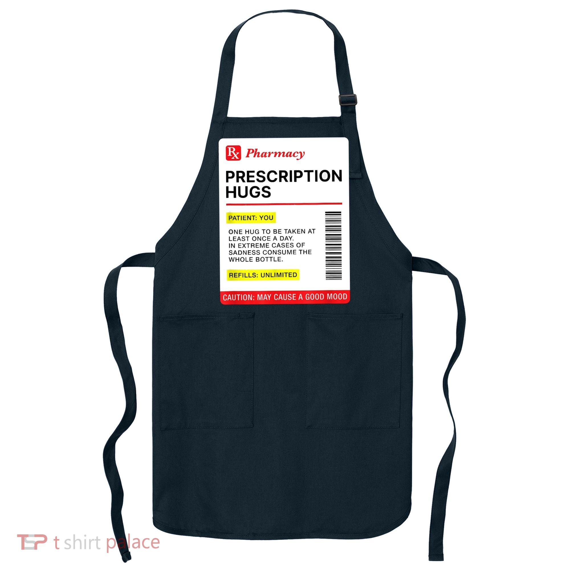 Prescription Hugs Funny Label Lazy Halloween Costume Party Apron
