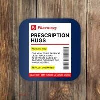 Prescription Hugs Funny Label Lazy Halloween Costume Party Coaster thumb 0