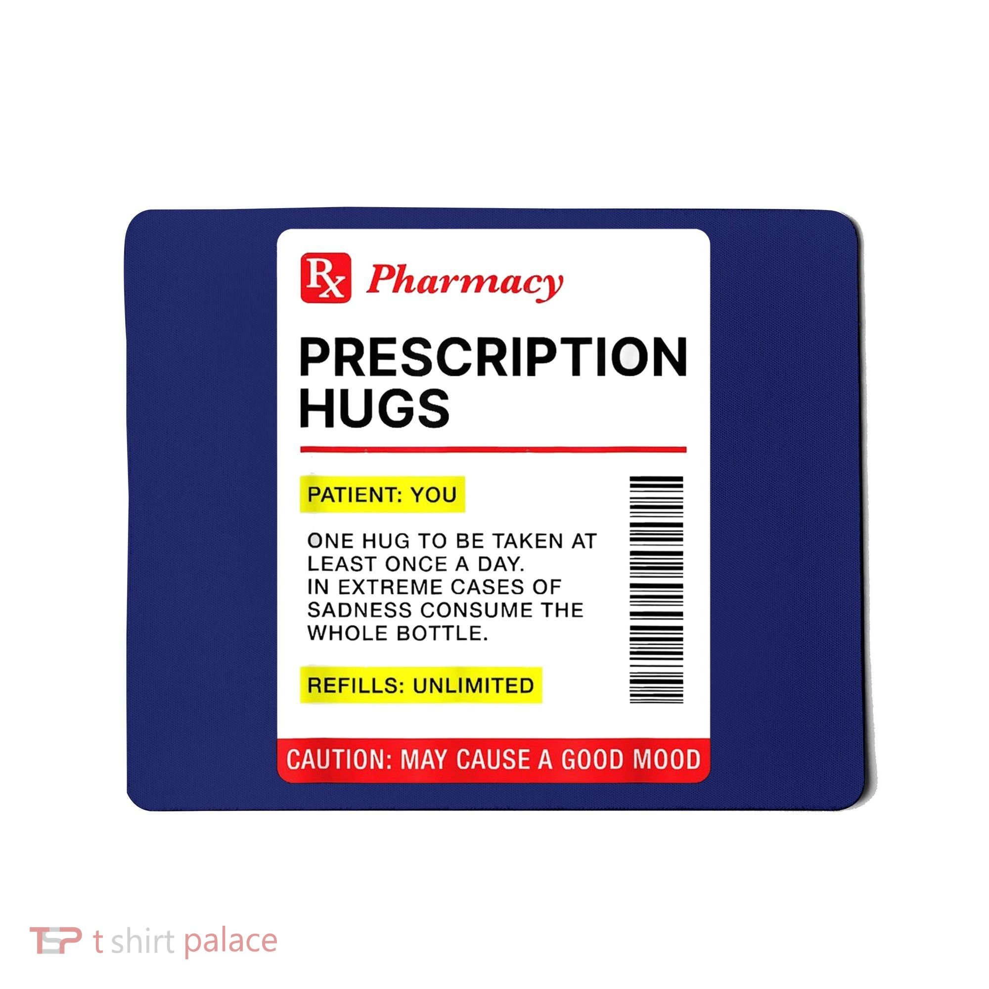 Prescription Hugs Funny Label Lazy Halloween Costume Party Mousepad