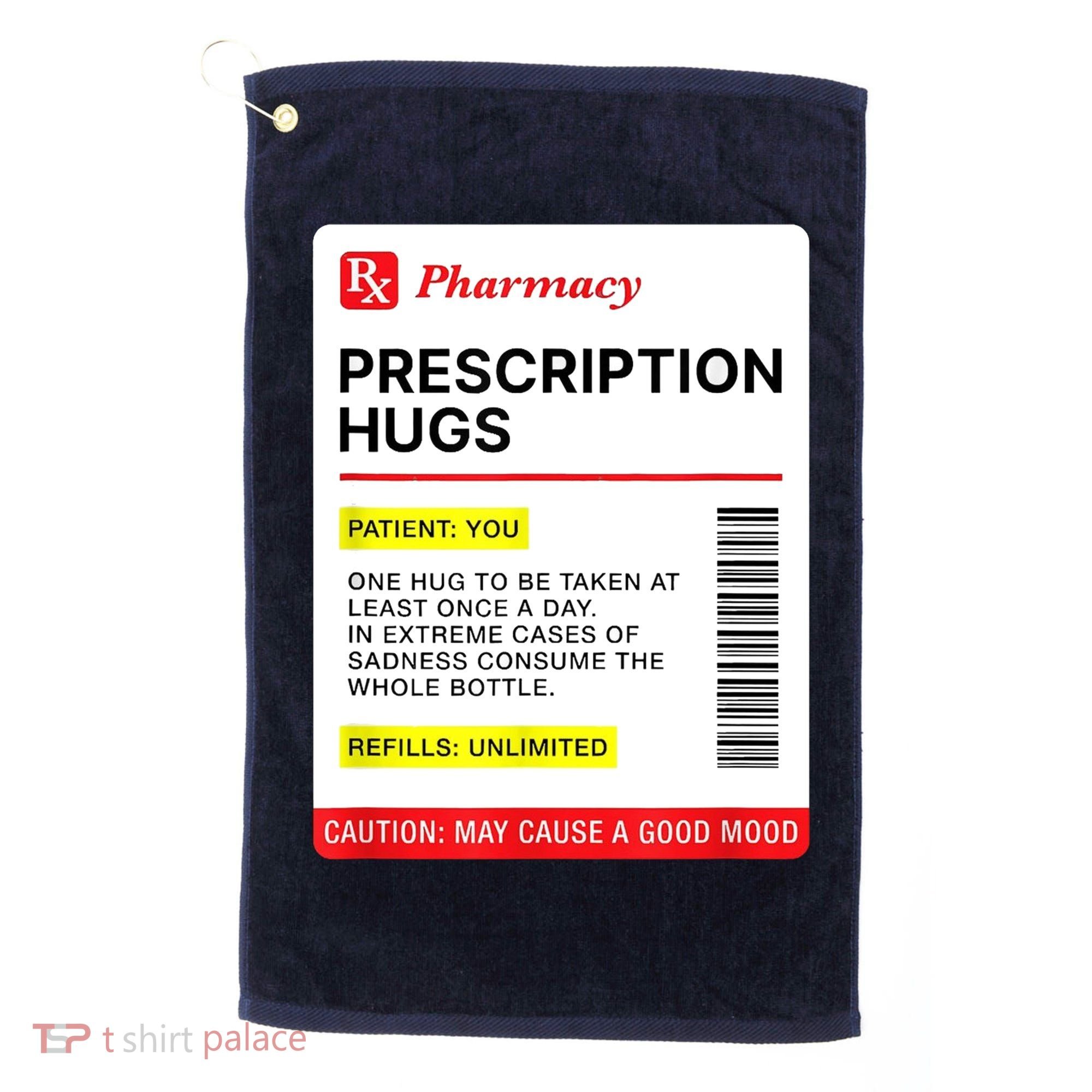 Prescription Hugs Funny Label Lazy Halloween Costume Party Golf Towel