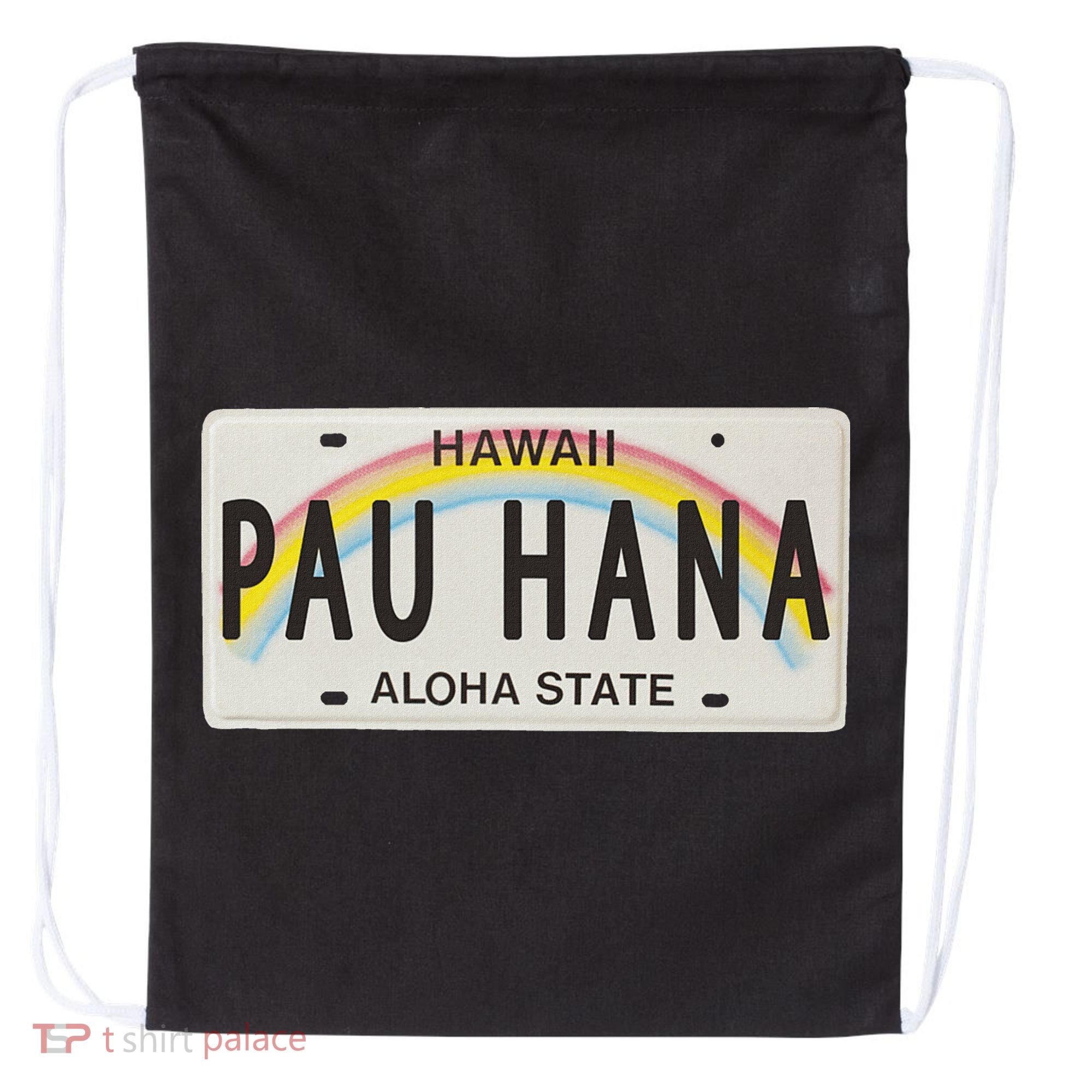 Pau Hana Hawaii License Plate Drawstring Bag