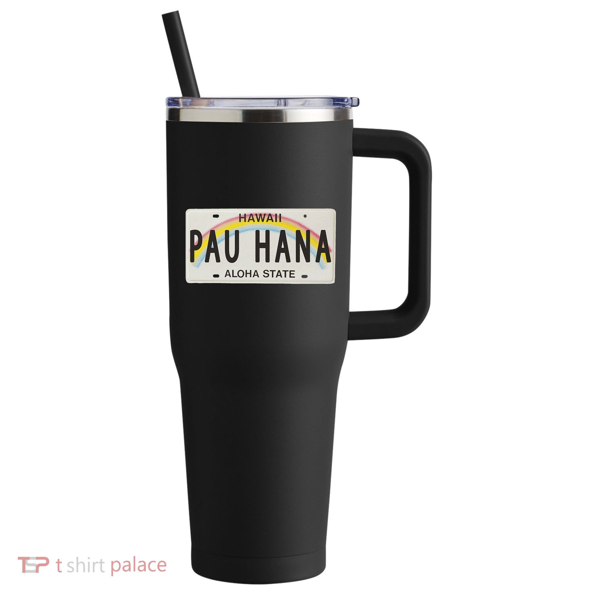 Pau Hana Hawaii License Plate 40oz Vacuum Insulated Stainless Steel Travel Tumbler