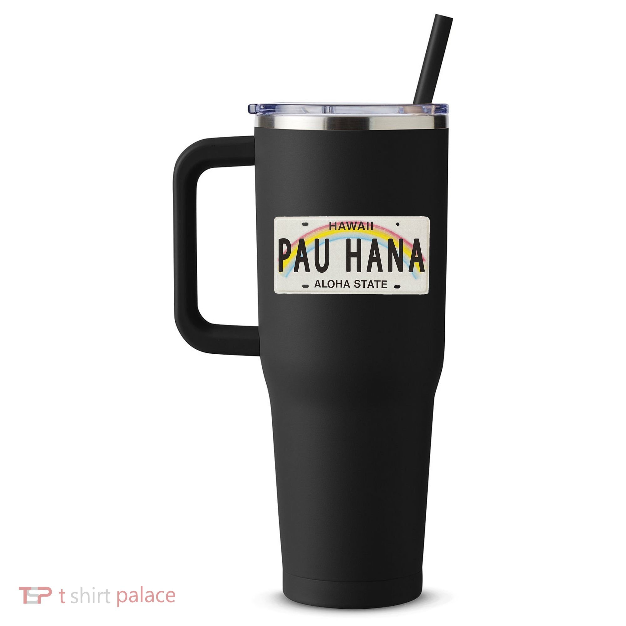 Pau Hana Hawaii License Plate 40oz Vacuum Insulated Stainless Steel Travel Tumbler
