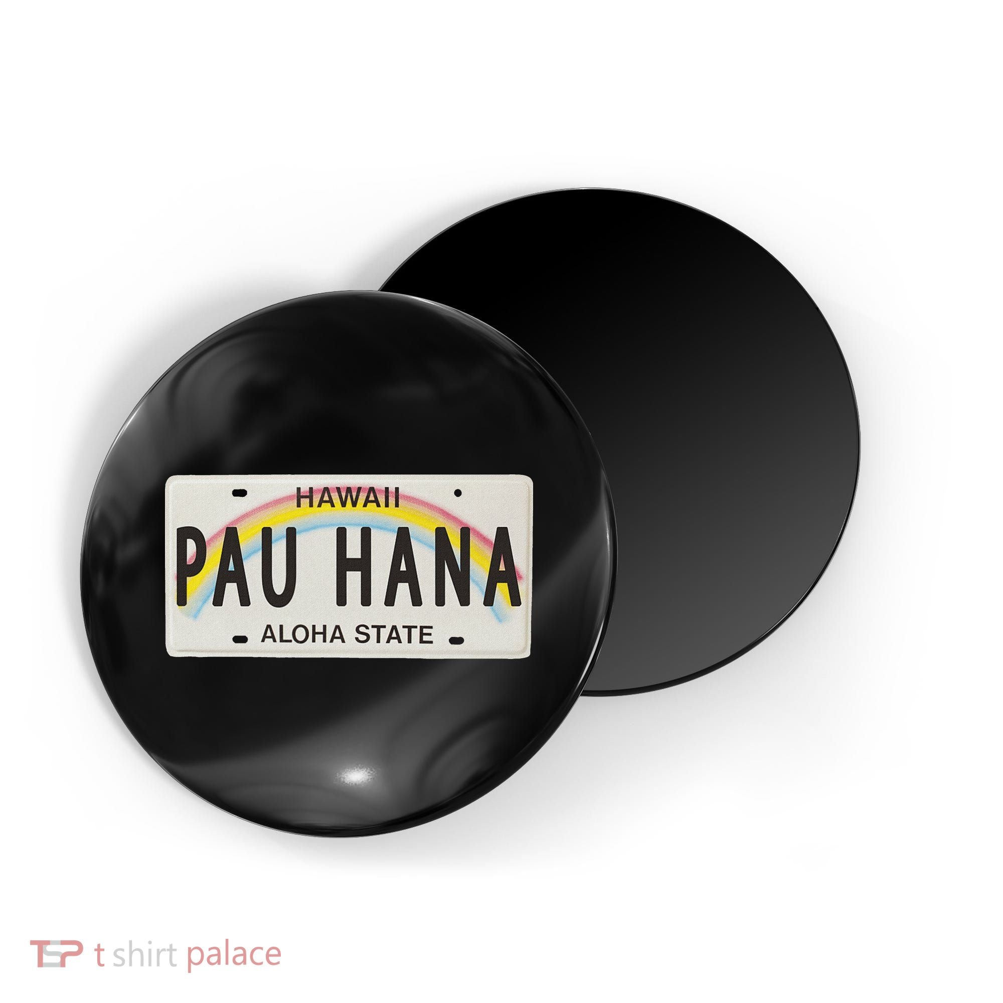 Pau Hana Hawaii License Plate Magnet