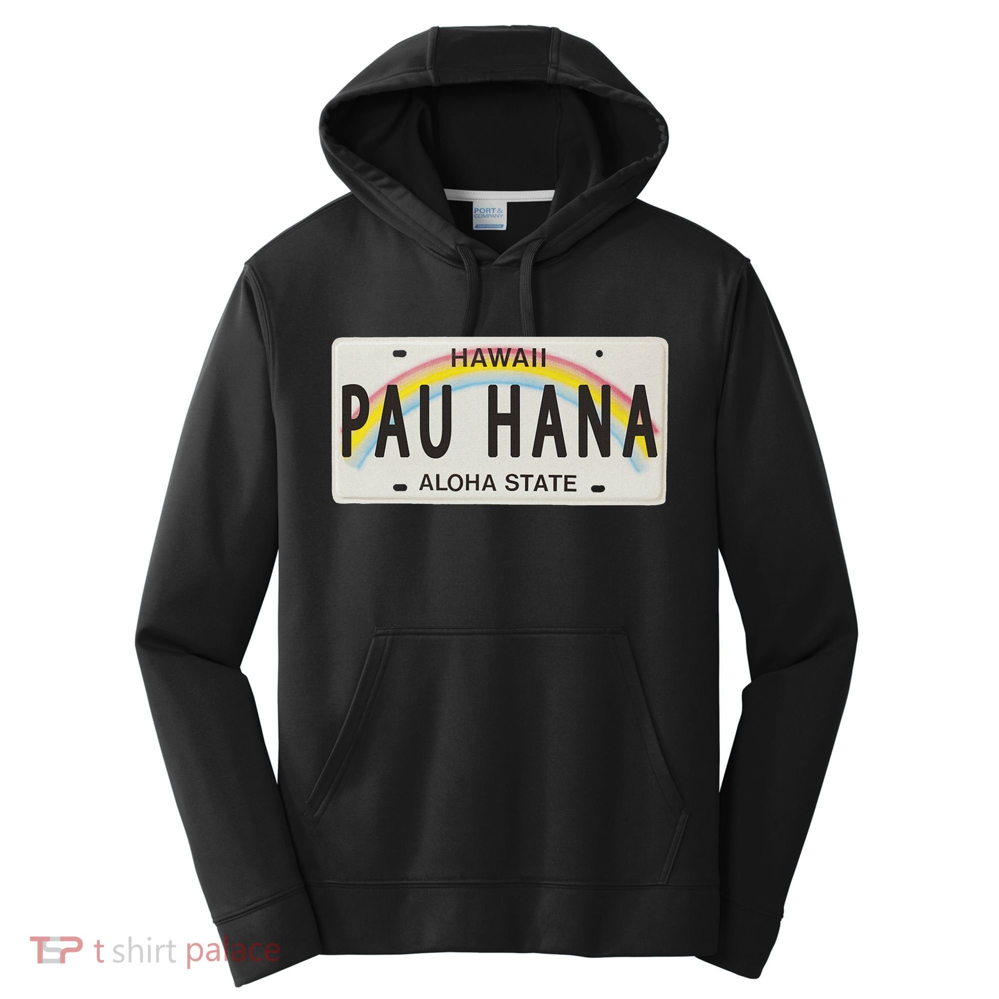 Pau Hana Hawaii License Plate Performance Fleece Hoodie