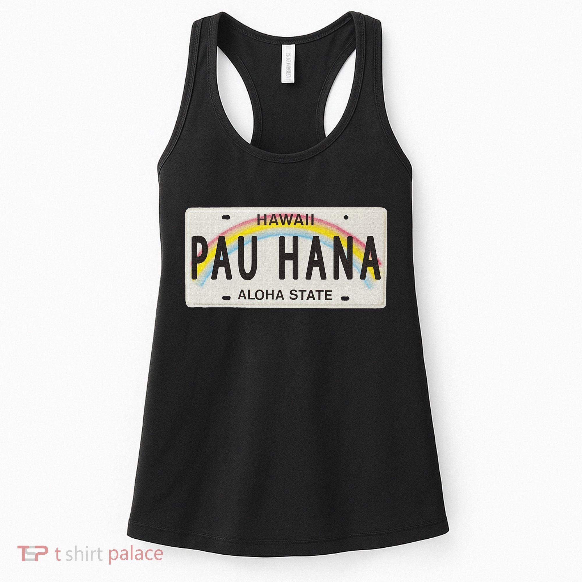 Pau Hana Hawaii License Plate Women's Tank Top