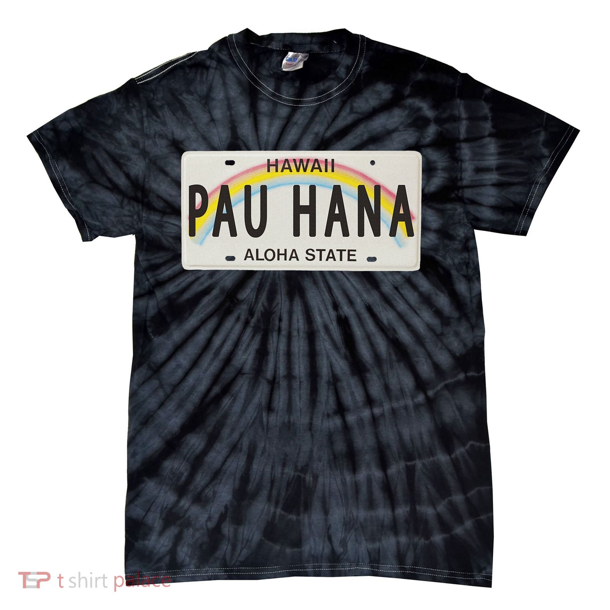 Pau Hana Hawaii License Plate Tie-Dye T-Shirt