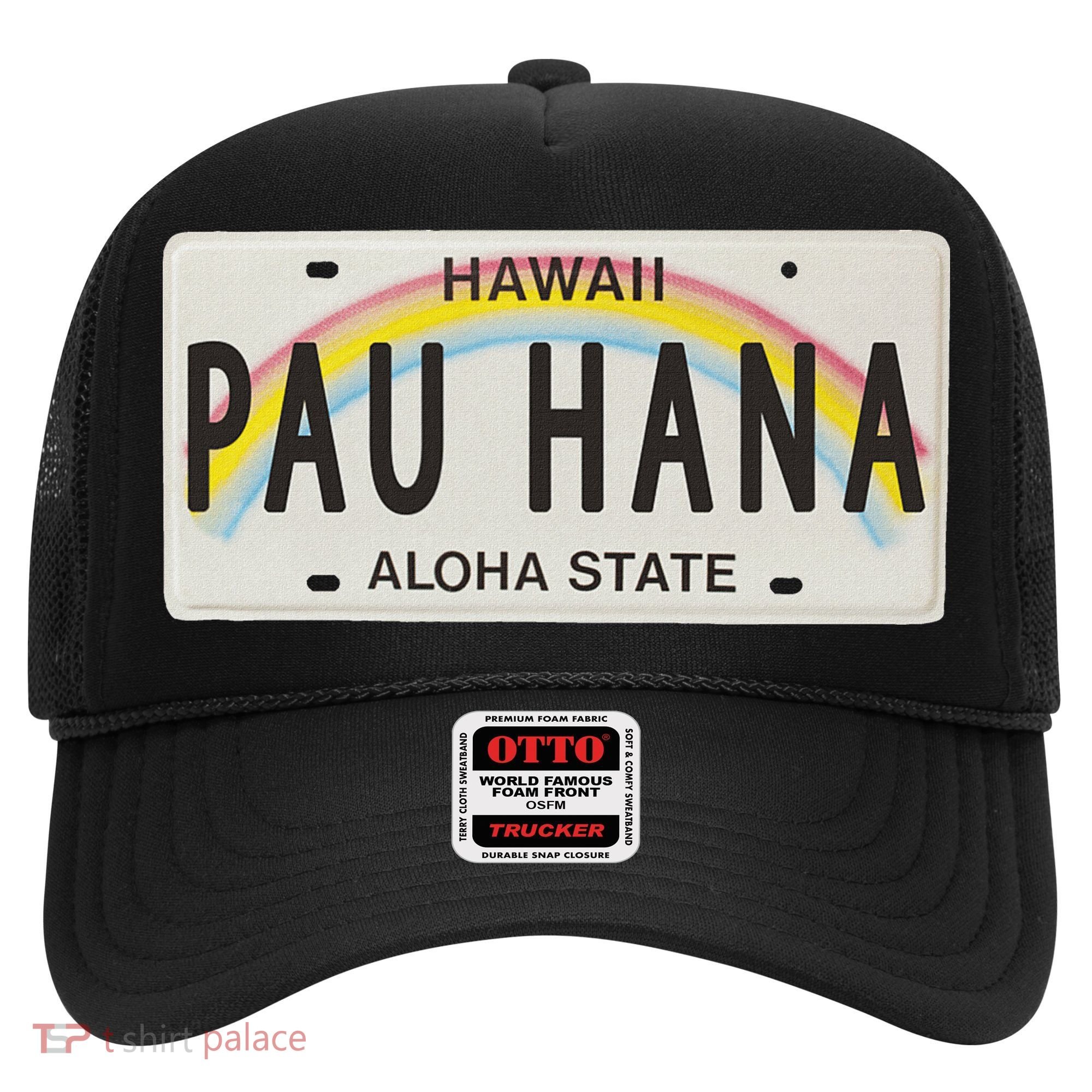 Pau Hana Hawaii License Plate Hat