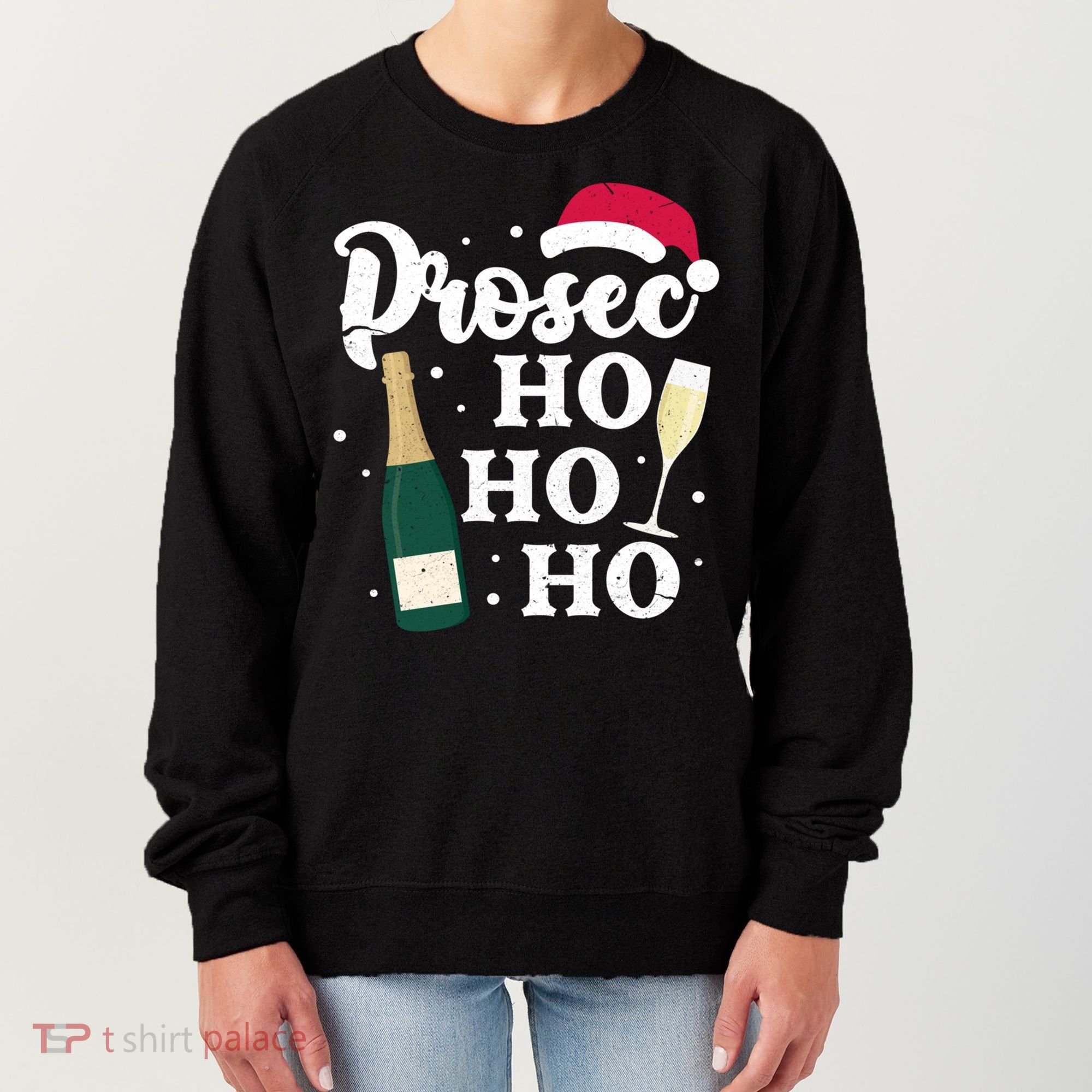 Prosec Ho Ho Ho Funny Presecco Christmas Vacation Meaningful Gift Women's Sweatshirt