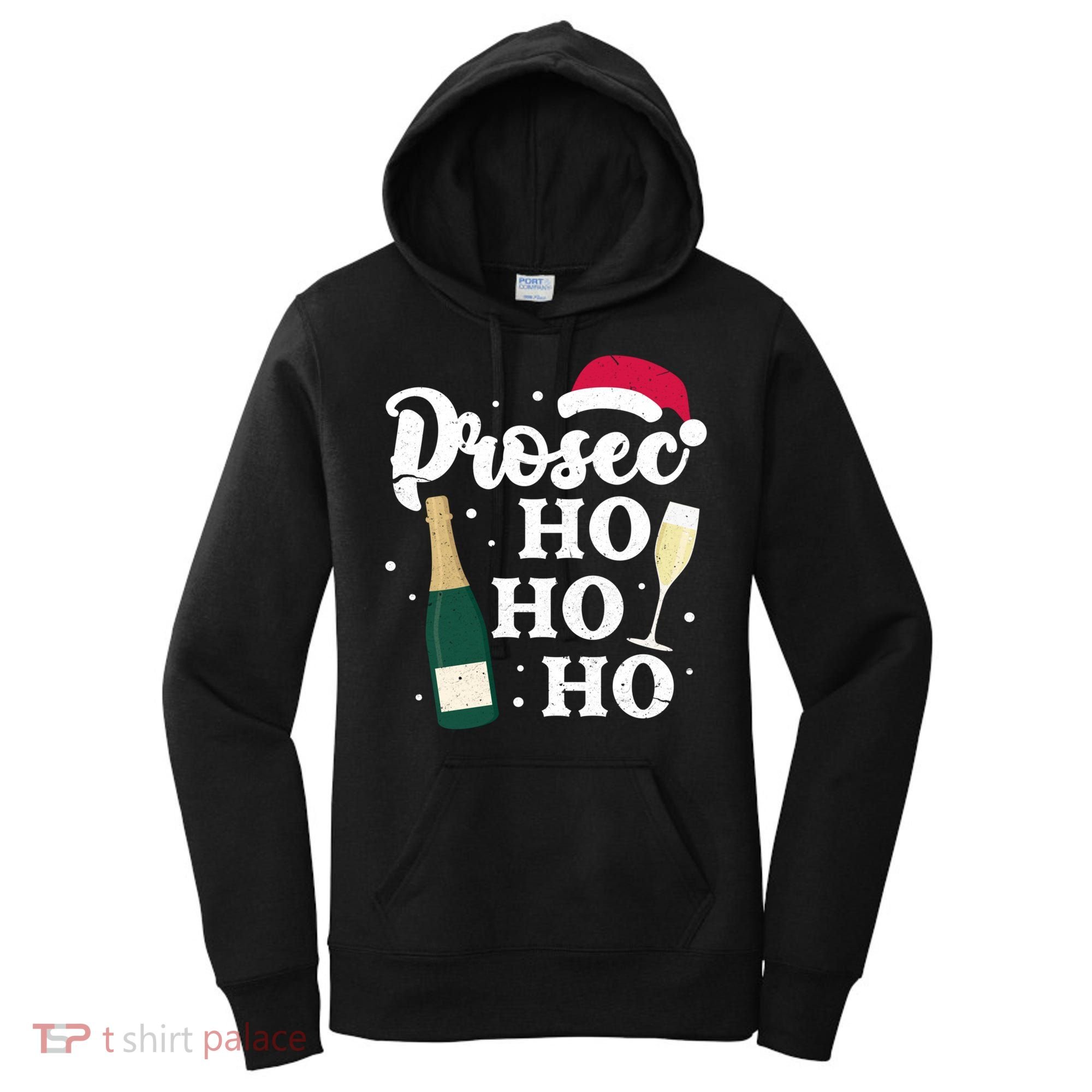 Prosec Ho Ho Ho Funny Presecco Christmas Vacation Meaningful Gift Women's Hoodie