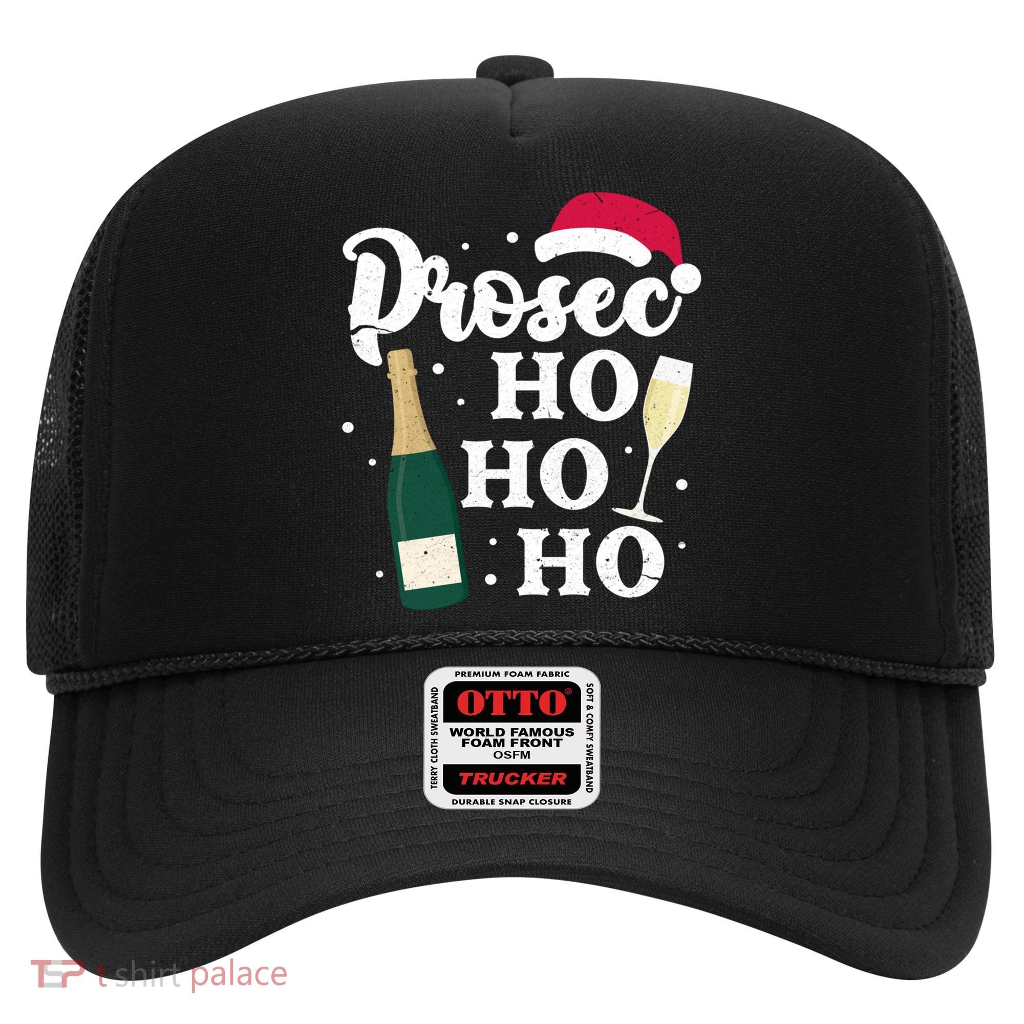 Prosec Ho Ho Ho Funny Presecco Christmas Vacation Meaningful Gift Hat