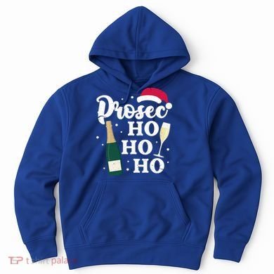Prosec Ho Ho Ho Funny Presecco Christmas Vacation Meaningful Gift Hoodie