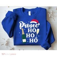 Prosec Ho Ho Ho Funny Presecco Christmas Vacation Meaningful Gift Sweatshirt thumb 2