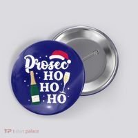 Prosec Ho Ho Ho Funny Presecco Christmas Vacation Meaningful Gift Button thumb 0