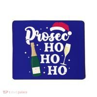 Prosec Ho Ho Ho Funny Presecco Christmas Vacation Meaningful Gift Mousepad thumb 0