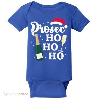 Prosec Ho Ho Ho Funny Presecco Christmas Vacation Meaningful Gift Baby Bodysuit