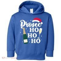Prosec Ho Ho Ho Funny Presecco Christmas Vacation Meaningful Gift Toddler Hoodie thumb 0